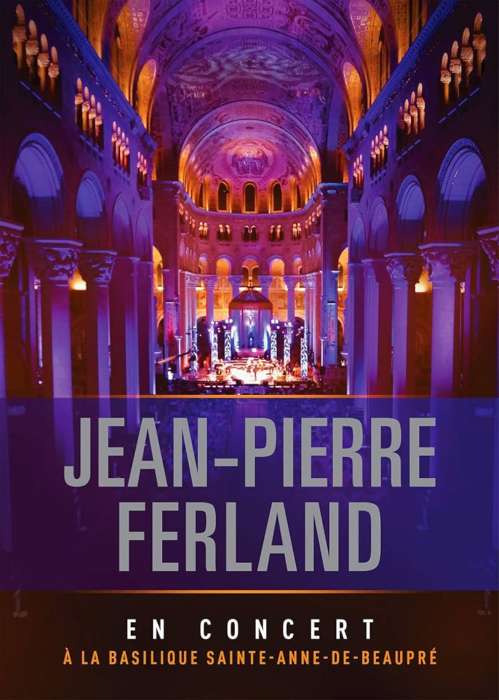 その他 En Concert a La Basilique Sainte-Anne-De-Beaupre [DVD] Jean-Pierre Ferland: En concert à la Basilique Sainte-Anne